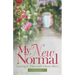 My New Normal: Learning to Thrive with Chronic Illness