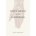 God's Grace in Your Suffering
