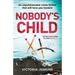 Nobody's Child: An Unputdownable Crime Thriller That Will Have You Hooked