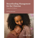 Breastfeeding Management for the Clinician: Using the Evidence