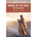 Women of the Bible Old Testament Bible Study