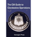 The CIA Guide to Clandestine Operations