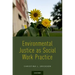 Environmental Justice as Social Work Practice