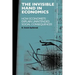 The Invisible Hand in Economics: How Economists Explain Unintended Social Consequences