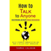 How to Talk to Anyone: Avoid Mistakes and Build Intense Conversations (Build Stronger Communication and Make a Killer First Impression)