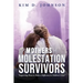 Mothers of Molestation Survivors: Supporting Moms to Make a Difference in Children's Lives
