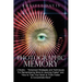 Photographic Memory: 2 Books - "Advanced Strategies and Techniques For Remembering More & Learning Faster" and "How to Train Your Brain to