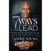 7 Ways to Lead: Evolve Professionally and Personally; Enhancing Your Leadership and Work / Life Harmony