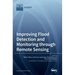 Improving Flood Detection and Monitoring through Remote Sensing