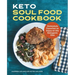 Keto Soul Food Cookbook: Homestyle Favorites to Enjoy on the Ketogenic Diet