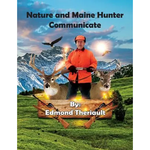 Nature and Maine Hunter Communicate