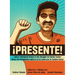 !Presente!: Latin@ Immigrant Voices in the Struggle for Racial Justice/Voces de Inmigrantes Latin@s En La Lucha Por La Justicia Racial