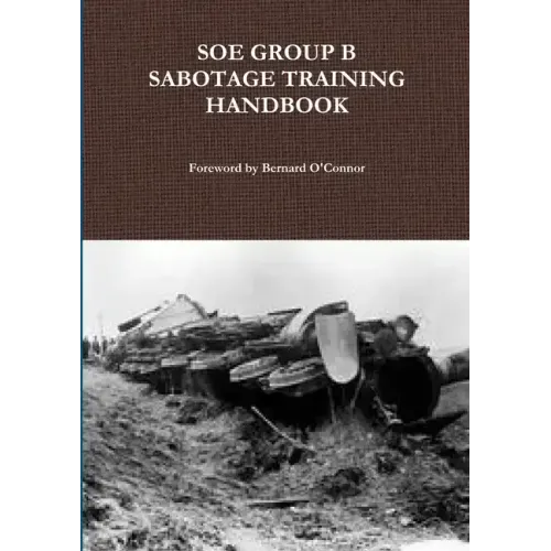 SOE Group B Sabotage Training Handbook