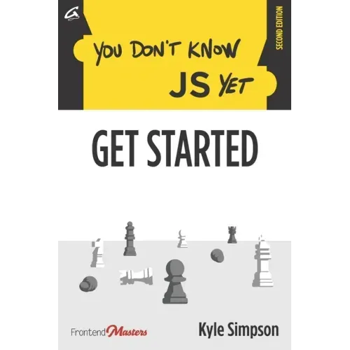 You Don't Know JS Yet: Get Started