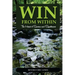 Win from Within: The Heart of Success and Significance