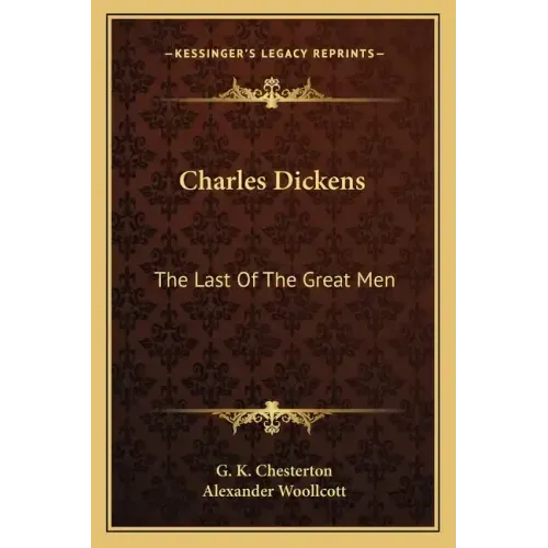 Charles Dickens: The Last of the Great Men