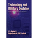 Technology and Military Doctrine: Essays on a Challenging Relationship