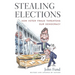 Stealing Elections: How Voter Fraud Threatens Our Democracy