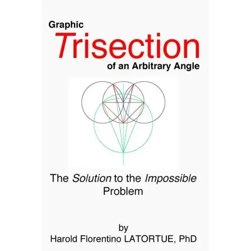 Graphic Trisection of an arbitrary angle: The FLatortue Method Solution to the 'impossible problem'