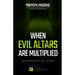 When Evil Altars are Multiplied