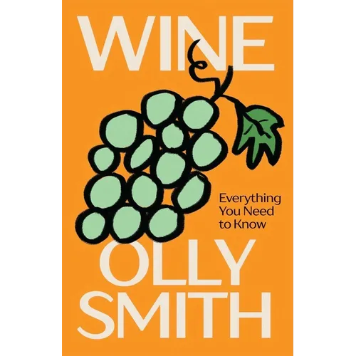 Wine: Everything You Need to Know