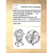 The new and complete dictionary of the English language. ... To which is prefixed, a comprehensive grammar. By John Ash, LL.D. ... Volume 2 of 2