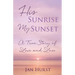 His Sunrise My Sunset