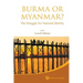 Burma or Myanmar? the Struggle for National Identity