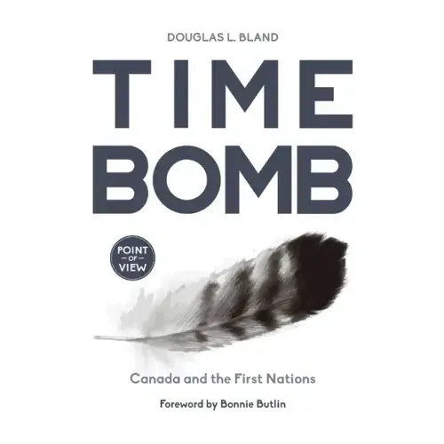 Time Bomb: Canada and the First Nations
