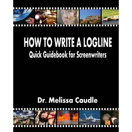 How to Write a Logline: Quick Guidebook for Screenwriters