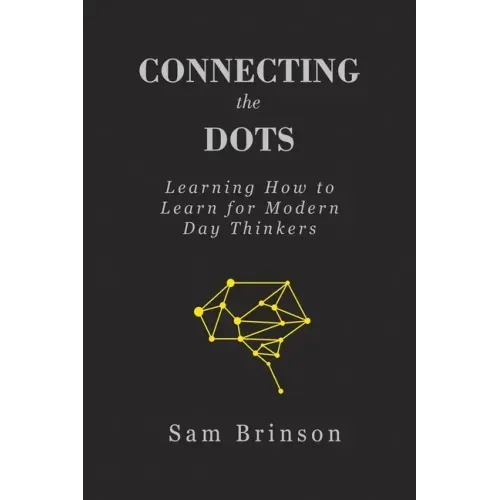 Connecting the Dots: Learning How to Learn for Modern Day Thinkers