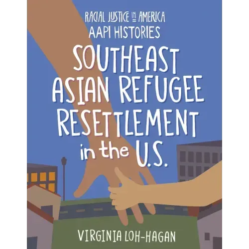 Southeast Asian Refugee Resettlement in the U.S.