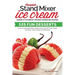 Complete Stand Mixer Ice Cream Maker Attachment Frozen Homemade Recipes: 125 Fun Desserts for Any 2 Quart Stand Mixer, Simple, Easy to Use for Frozen