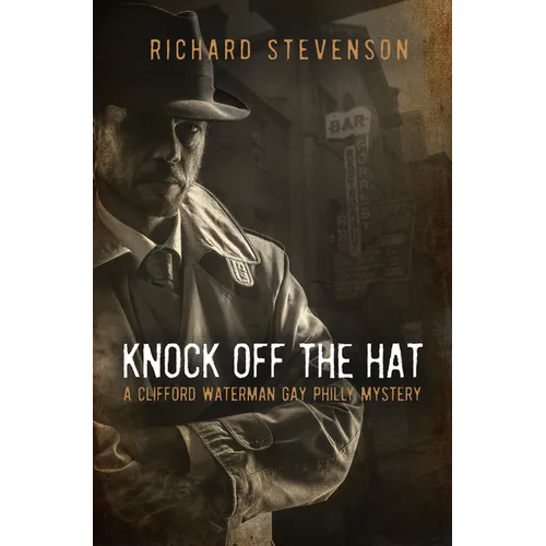 Knock Off the Hat: A Clifford Waterman Gay Philly Mystery