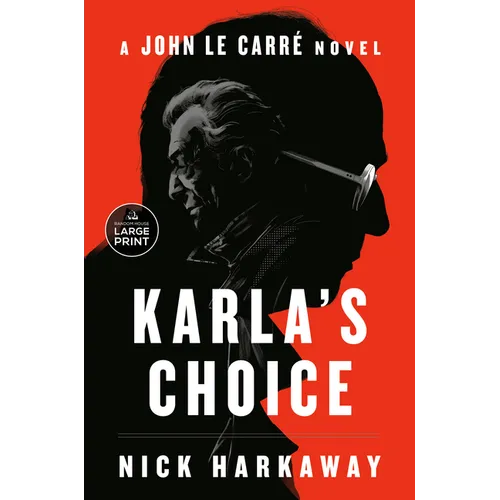 Karla's Choice: A John Le Carré Novel