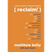 Reclaim: A Practical Guide to Restoring Wholeness