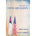 Varieties of Civil Religion