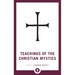 Teachings of the Christian Mystics