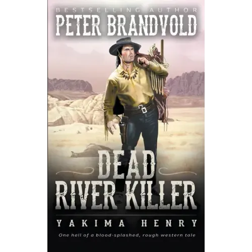 Dead River Killer: A Western Fiction Classic