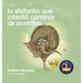 La elefanta que intentó caminar de puntillas: Recordando a los niños que sean su verdadero ser y que amen el cuerpo que tienen