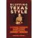 Bluffing Texas Style: The Arsons, Forgeries, and High-Stakes Poker Capers of Rare Book Dealer Johnny Jenkins