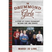 The Drummond Girls: A Story of Fierce Friendship Beyond Time and Chance