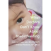 What Doctors Don't Know About Breastfeeding