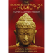 The Science and Practice of Humility: The Path to Ultimate Freedom