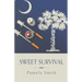 Sweet Survival