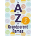 The A to Z of Grandparent Names: From Abba to Zumu