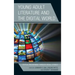 Young Adult Literature and the Digital World: Textual Engagement through Visual Literacy