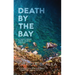 Death by the Bay