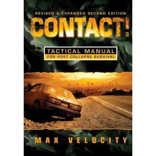 Contact!: A Tactical Manual for Post Collapse Survival