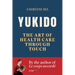 Yukido, the Art of Health Care through Touch